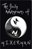 The Daily Adventures of Mixerman (h�ftad)