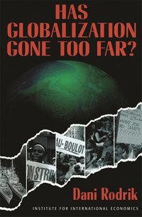 Has Globalization Gone Too Far? (inbunden)