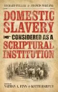 Domestic Slavery Considered as a Scriptural Institution