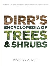 Dirr's Encyclopedia of Trees and Shrubs (inbunden)