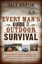 Every Man's Guide to Outdoor Survival (h�ftad)