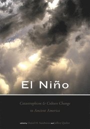 El Nino, Catastrophism, and Culture Change in Ancient America (h�ftad)