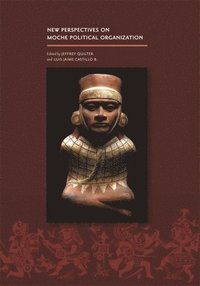 New Perspectives on Moche Political Organization (h�ftad)