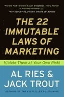The 22 Immutable Laws of Marketing: Exposed and Explained by the World's Two (h�ftad)