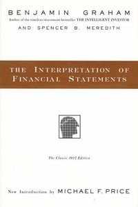 The Interpretation of Financial Statements: The Classic 1937 Edition