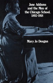 Jane Addams and the Men of the Chicago School, 1892-1918 (h�ftad)