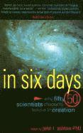 In Six Days: Why Fifty Scientists Choose to Believe in Creation (h�ftad)