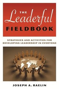 The Leaderful Fieldbook (h�ftad)