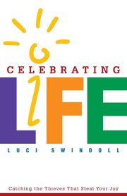 Celebrating Life: Catching the Thieves That Steal Your Joy (h�ftad)