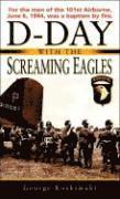 D-Day with the Screaming Eagles