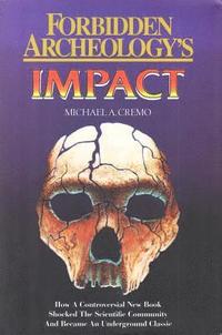 Forbidden Archeology's Impact (inbunden)
