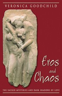 Eros and Chaos (h�ftad)