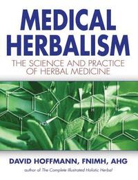 Medical Herbalism (inbunden)