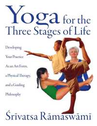 Yoga for the Three Stages of Life (h�ftad)