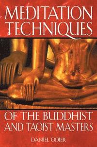 Meditation Techniques of the Buddhist and Taoist Masters (h�ftad)