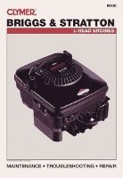 Clymer Briggs and Stratton L-Head Engines Repair Manual (h�ftad)