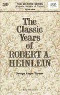 The Classic Years of Robert A. Heinlein