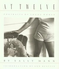 Sally Mann: At Twelve (h�ftad)