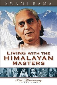 Living with the Himalayan Masters (h�ftad)