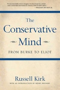 The Conservative Mind (h�ftad)