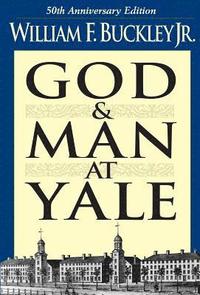 God and Man at Yale (h�ftad)
