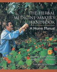 The Herbal Medicine Maker's Handbook (h�ftad)