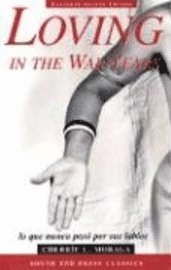 Loving In The War Years (h�ftad)