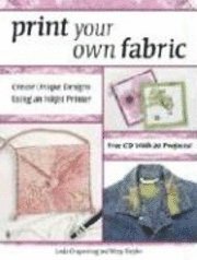 Print Your Own Fabric (h�ftad)
