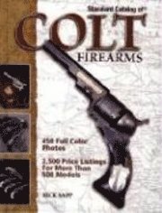Standard Catalog of Colt Firearms (inbunden)