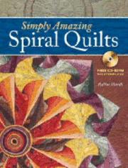 Simply Amazing Spiral Quilts (h�ftad)