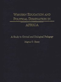Western Education and Political Domination in Africa (inbunden)