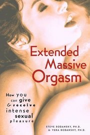 Extended Massive Orgasm: How You Can Give and Receive Intense Sexual Pleasure (h�ftad)