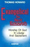 Evangelical is Not Enough