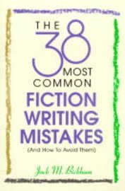 The 38 Most Common Fiction Writing Mistakes (h�ftad)