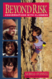 Beyond Risk: Conversations with Climbers (inbunden)
