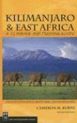 Kilimanjaro & East Africa: A Climbing and Trekking Guide: Includes Mount Kenya, Mount Meru, and the Rwenzoris