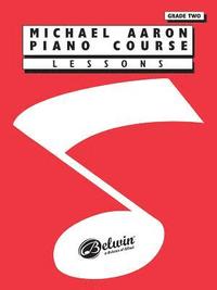 Michael Aaron Piano Course Lessons: Grade 2 (h�ftad)