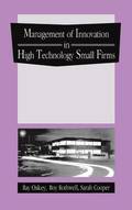The Management of Innovation in High Technology Small Firms