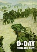 D-Day: Then and Now (Volume 2)