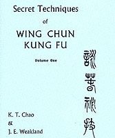 Secret Techniques of Wing Chun Kung Fu: v.1 (h�ftad)