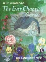 The Ever Changing Garden (h�ftad)