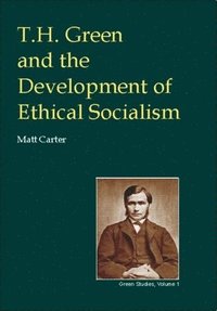 T.H.Green And The Development Of Ethical Socialism (h�ftad)