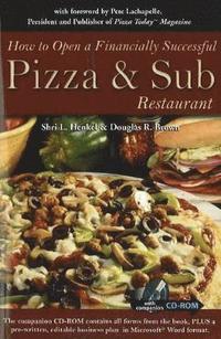 How to Open a Financially Successful Pizza and Sub Restaurant (h�ftad)