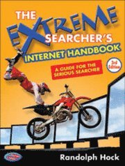The Extreme Searcher's Internet Handbook: A Guide for the Serious Searcher (h�ftad)