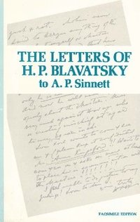The Letters of H. P. Blavatsky to A. P. Sinnett (h�ftad)