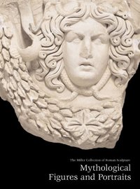 The Miller Collection of Roman Sculpture (h�ftad)