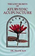 The Lost Secrets of Ayurvedic Acupuncture (h�ftad)