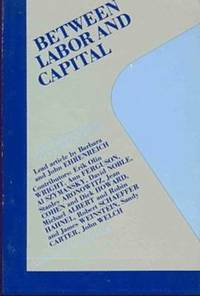 Between Labor and Capital (h�ftad)