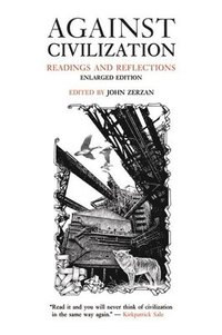 Against Civilization (h�ftad)