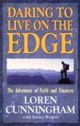 Daring to Live on the Edge (h�ftad)